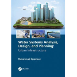 Water Systems Analysis, Design, and Planning: Urban Infrastructure
