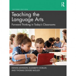 Teaching the Language Arts: Forward Thinking in Today's Classrooms