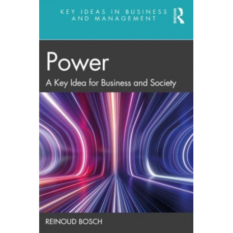 Power: A Key Idea for Business and Society