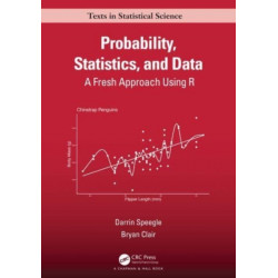 Probability, Statistics, and Data: A Fresh Approach Using R