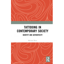 Tattooing in Contemporary Society: Identity and Authenticity