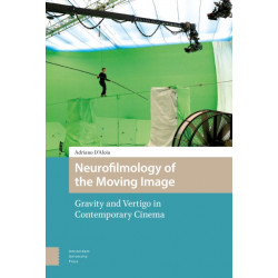 Neurofilmology of the Moving Image: Gravity and Vertigo in Contemporary Cinema