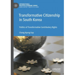 Transformative Citizenship in South Korea: Politics of Transformative Contributory Rights