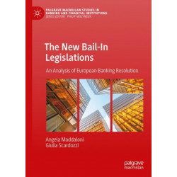 The New Bail-In Legislation: An Analysis of European Banking Resolution