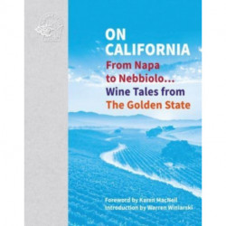 On California: From Napa to Nebbiolo… Wine Tales from the Golden State