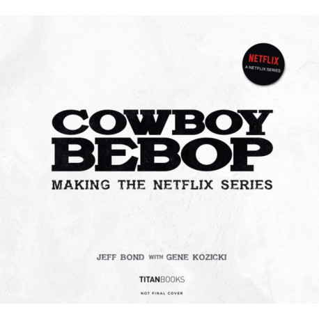 Cowboy Bebop: Making The Netflix Series