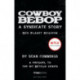 Cowboy Bebop: A Syndicate Story: Red Planet Requiem