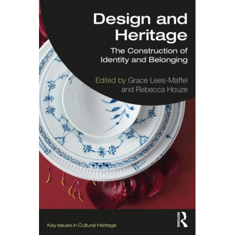 Design and Heritage: The Construction of Identity and Belonging