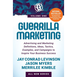 Guerrilla Marketing: Advertising and Marketing Definitions, Ideas, Tactics, Examples, and Campaigns to Inspire Your Business Success