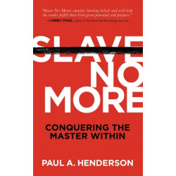 Slave No More: Conquering the Master Within