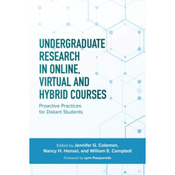Undergraduate Research in Online, Virtual, and Hybrid Courses: Proactive Practices for Distant Students