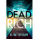 Dead Rich: an edge of the seat thriller about the filthy rich
