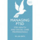 Managing PTSD for Health and Social Care Professionals: Help for the Helpers