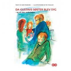 Da Gustavs søster blev syg - og alt blev anderledes