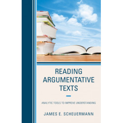 Reading Argumentative Texts: Analytic Tools to Improve Understanding