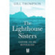 The Lighthouse Sisters: A gripping and heartwrenching World War Two historical novel, inspired by true events