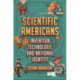 Scientific Americans: Invention, Technology, and National Identity