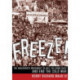 Freeze!: The Grassroots Movement to Halt the Arms Race and End the Cold War