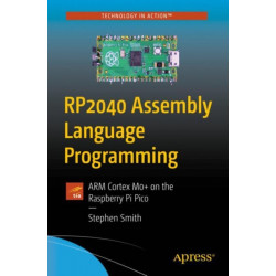 RP2040 Assembly Language Programming: ARM Cortex-M0+ on the Raspberry Pi Pico