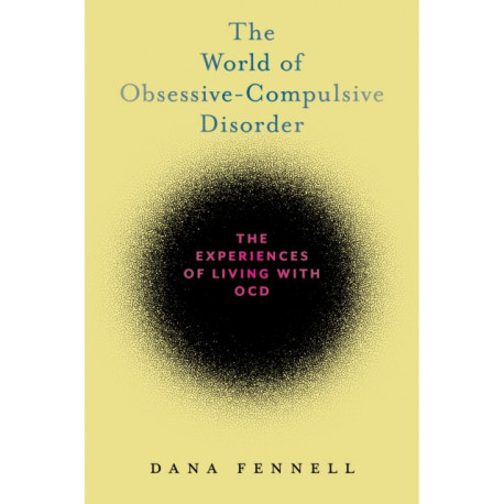 The World of Obsessive-Compulsive Disorder: The Experiences of Living with OCD