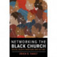 Networking the Black Church: Digital Black Christians and Hip Hop