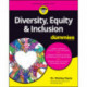 Diversity, Equity & Inclusion For Dummies
