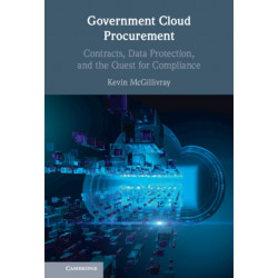 Government Cloud Procurement: Contracts, Data Protection, and the Quest for Compliance