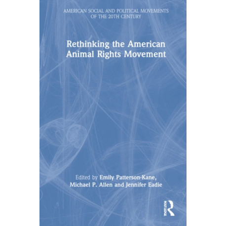 Rethinking the American Animal Rights Movement