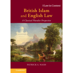 British Islam and English Law: A Classical Pluralist Perspective