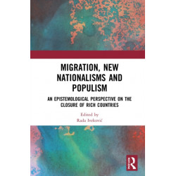 Migration, New Nationalisms and Populism: An Epistemological Perspective on the Closure of Rich Countries