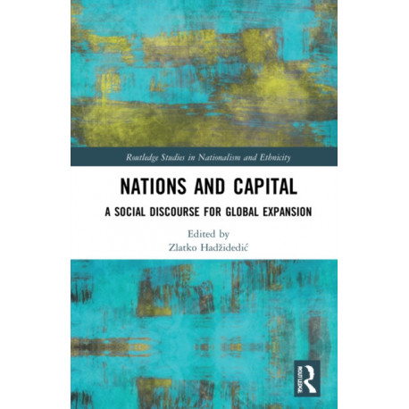 Nations and Capital: The Missing Link in Global Expansion