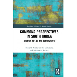 Commons Perspectives in South Korea: Context, Fields, and Alternatives