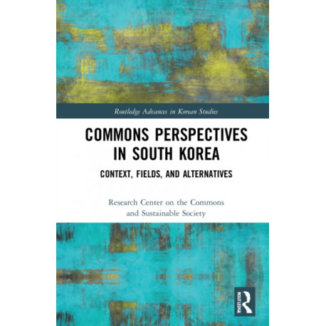 Commons Perspectives in South Korea: Context, Fields, and Alternatives