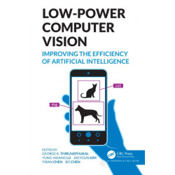 Low-Power Computer Vision: Improve the Efficiency of Artificial Intelligence