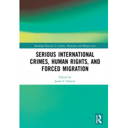 Serious International Crimes, Human Rights, and Forced Migration