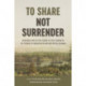 To Share, not Surrender: Indigenous and Settler Visions of Treaty Making in the Colonies of Vancouver Island and British Columbia