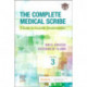The Complete Medical Scribe: A Guide to Accurate Documentation