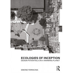 Ecologies of Inception: Design Potentials on a Warming Planet