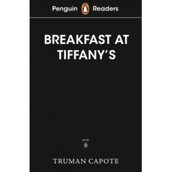 Penguin Readers Level 4: Breakfast at Tiffany's (ELT Graded Reader): Abridged Edition