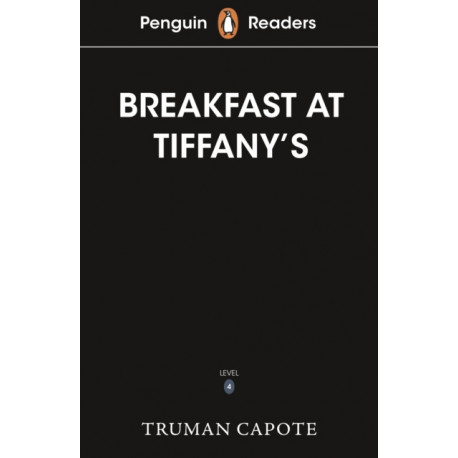 Penguin Readers Level 4: Breakfast at Tiffany's (ELT Graded Reader): Abridged Edition