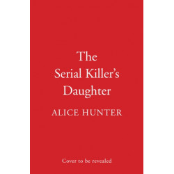 The Serial Killer’s Daughter