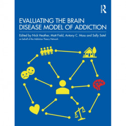 Evaluating the Brain Disease Model of Addiction