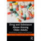 Drug and Substance Abuse Among Older Adults: Identification, Analysis, and Synthesis