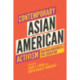 Contemporary Asian American Activism: Building Movements for Liberation