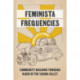Feminista Frequencies: Community Building Through Radio in the Yakima Valley