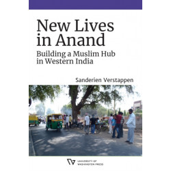 New Lives in Anand: Building a Muslim Hub in Western India