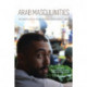 Arab Masculinities: Anthropological Reconceptions in Precarious Times