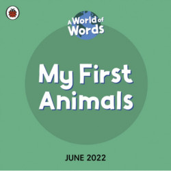 My First Animals: A World of Words