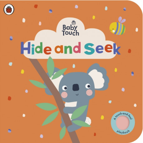 Baby Touch: Hide and Seek: A touch-and-feel playbook