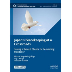 Japan’s Peacekeeping at a Crossroads: Taking a Robust Stance or Remaining Hesitant?